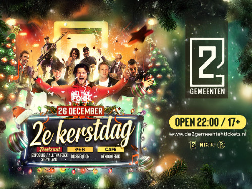 2e kerstdag 3 zalen feest met Exposure, Steyn Land, ALLTHAFOKK, DJ Diedix, Gewoon Erik, Disfreqtion