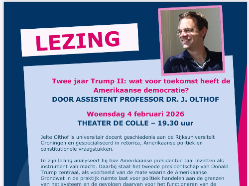 Colle lezing :De democratie in Amerika staat onder druk , lezing door ass.professor dr Jelte Olthof