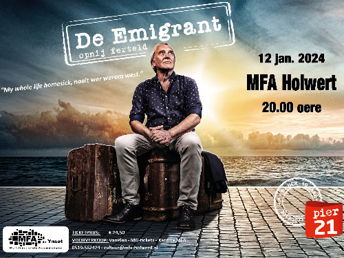 De Emigrant 2024 (Pier21) in MFA Holwerd | MGTickets