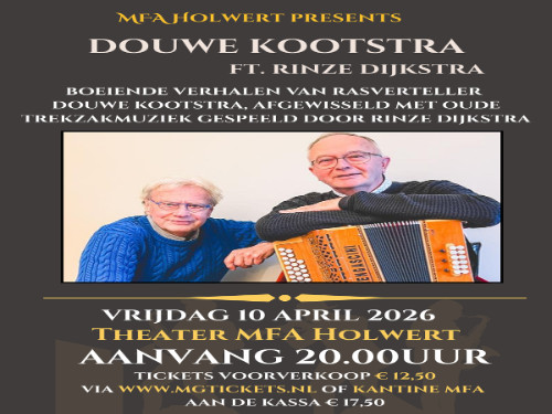 Rasverteller Douwe Kootstra ft. Rinze Dijkstra (Theater MFA Holwert) | MGTickets