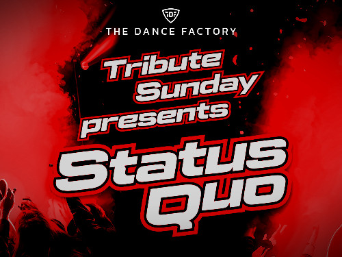 TDF - Tribute Sunday with STATUS QUO