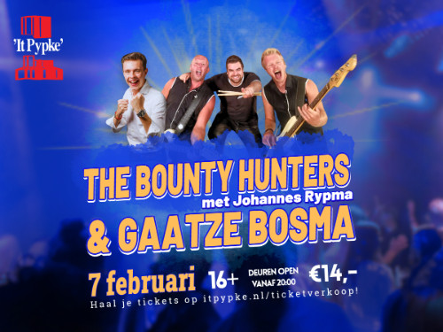 The Bounty Hunters & Gaatze Bosma