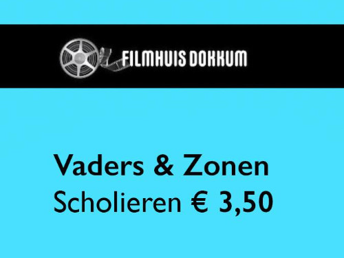 Filmhuis Dokkum Student/scholier | Vaders & Zonen | 18 Oktober 20.00 uur