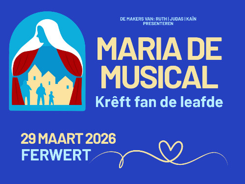 Maria de musikal 'Krêft fan de leafde' | Zondag 29 maart 2026