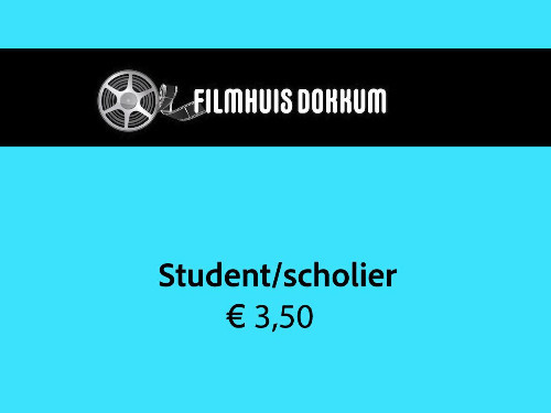 Filmhuis Dokkum Student/scholier | 9 december 19.30 uur | MGTickets